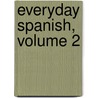Everyday Spanish, Volume 2 door Judy Mahoney