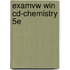 Examvw Win Cd-Chemistry 5e
