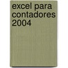 Excel Para Contadores 2004 door Matias S. Garcia Fronti