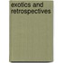 Exotics And Retrospectives