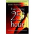 Experiencing the 25th Hour