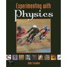 Experimenting with Physics door John Earndon