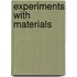 Experiments With Materials