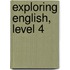 Exploring English, Level 4