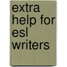 Extra Help for Esl Writers by Marcy Carbajal Van Horn