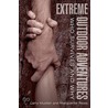 Extreme Outdoor Adventures by Maguerite Reiss Kern