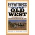 Eyewitness To The Old West