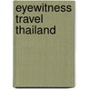 Eyewitness Travel Thailand door Dk Publishing