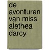 De avonturen van Miss Alethea Darcy door E. Aston