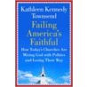 Failing America's Faithful by Kathleen Townsend