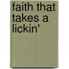 Faith That Takes a Lickin' door Jack Coe