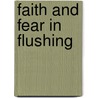 Faith and Fear in Flushing door Greg W. Prince