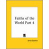 Faiths Of The World Vol. 4 by James Gardiner
