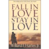 Fall in Love, Stay in Love door Willard F. Harley Jr.