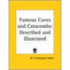 Famous Caves And Catacombs door William Henry Davenport Adams