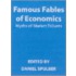 Famous Fables Of Economics