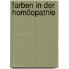 Farben in der Homöopathie by Ulrich Welte