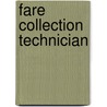 Fare Collection Technician by Unknown
