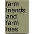 Farm Friends And Farm Foes