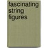 Fascinating String Figures