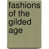 Fashions Of The Gilded Age door Onbekend