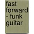 Fast Forward - Funk Guitar