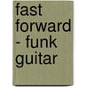 Fast Forward - Funk Guitar door Rikky Rooksy