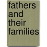 Fathers and Their Families by Linda Gunsberg