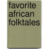 Favorite African Folktales door Onbekend