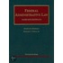 Federal Administrative Law