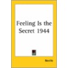 Feeling Is The Secret 1944 door Neville