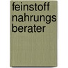 Feinstoff Nahrungs Berater by Ronald Göthert
