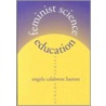 Feminist Science Education door Angela Calabrese Barton