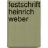 Festschrift Heinrich Weber
