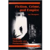 Fiction, Crime, And Empire by Thompson