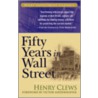 Fifty Years In Wall Street door Henry Clews