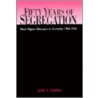 Fifty Years Of Segregation by John A. Hardin