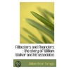 Filibusters And Financiers door William Oscar Scroggs