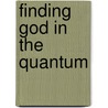 Finding God in the Quantum door John L. Walker