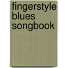 Fingerstyle Blues Songbook door Steve James