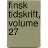 Finsk Tidskrift, Volume 27 door Föreningen Granskaren