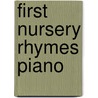 First Nursery Rhymes Piano by Unknown