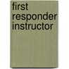 First Responder Instructor door American Academy Of Orthopaedic Surgeons (aaos)
