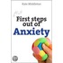 First Steps Out Of Anxiety