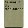 Fissures In The Mediascape door Clemencia Rodriguez