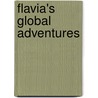 Flavia's Global Adventures door Dr. Flavia