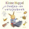 Kleine Huppel vrolijke liedjes- en versjesboek