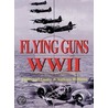 Flying Guns of World War I door Emmanuel Gustin