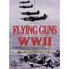 Flying Guns of World War I by Emmanuel Gustin