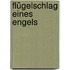 Flügelschlag eines Engels